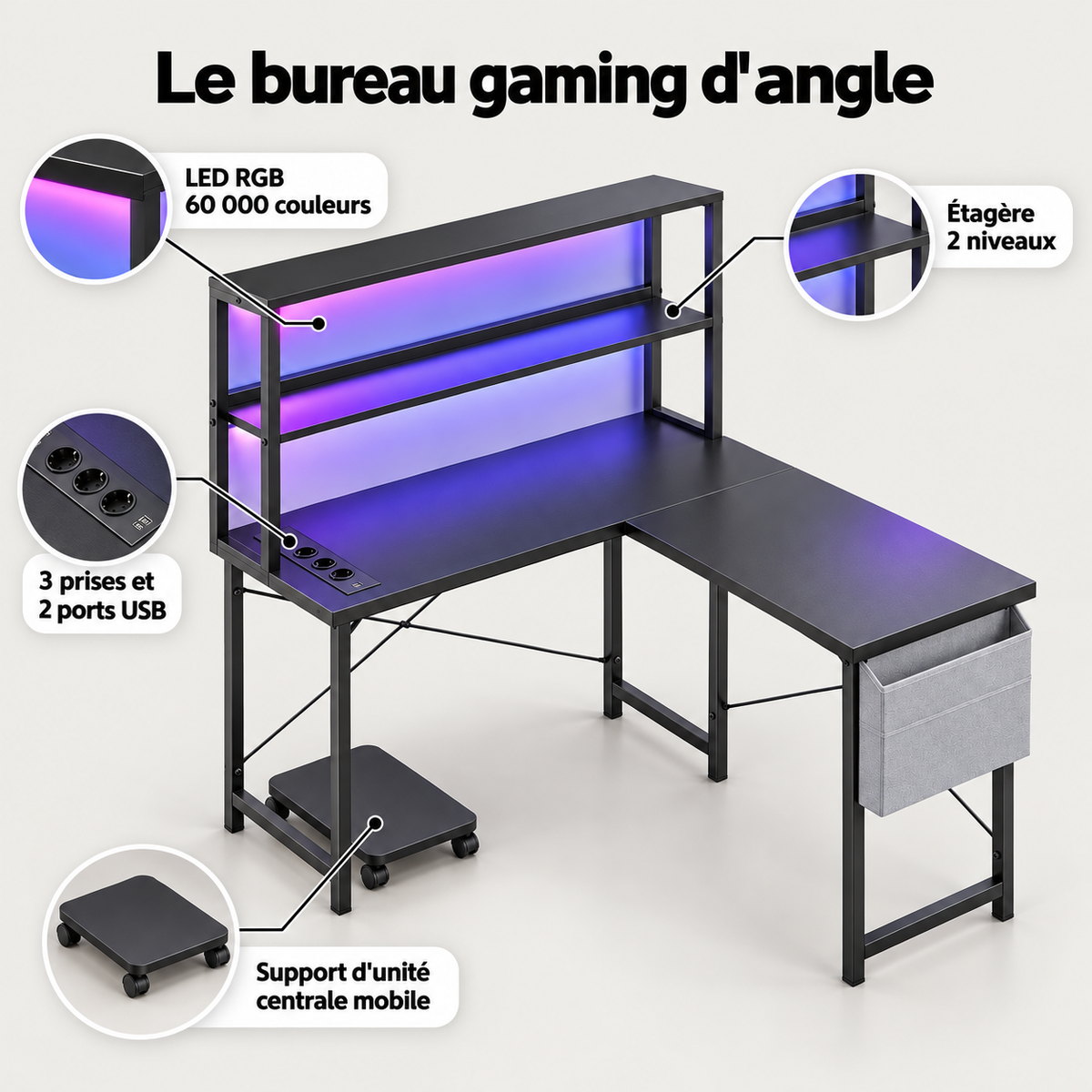 Points forts du bureau gaming d'angle : LED RGB 60 000 couleurs, 3 prises et 2 ports USB, étagère 2 niveaux, support d'unité centrale mobile