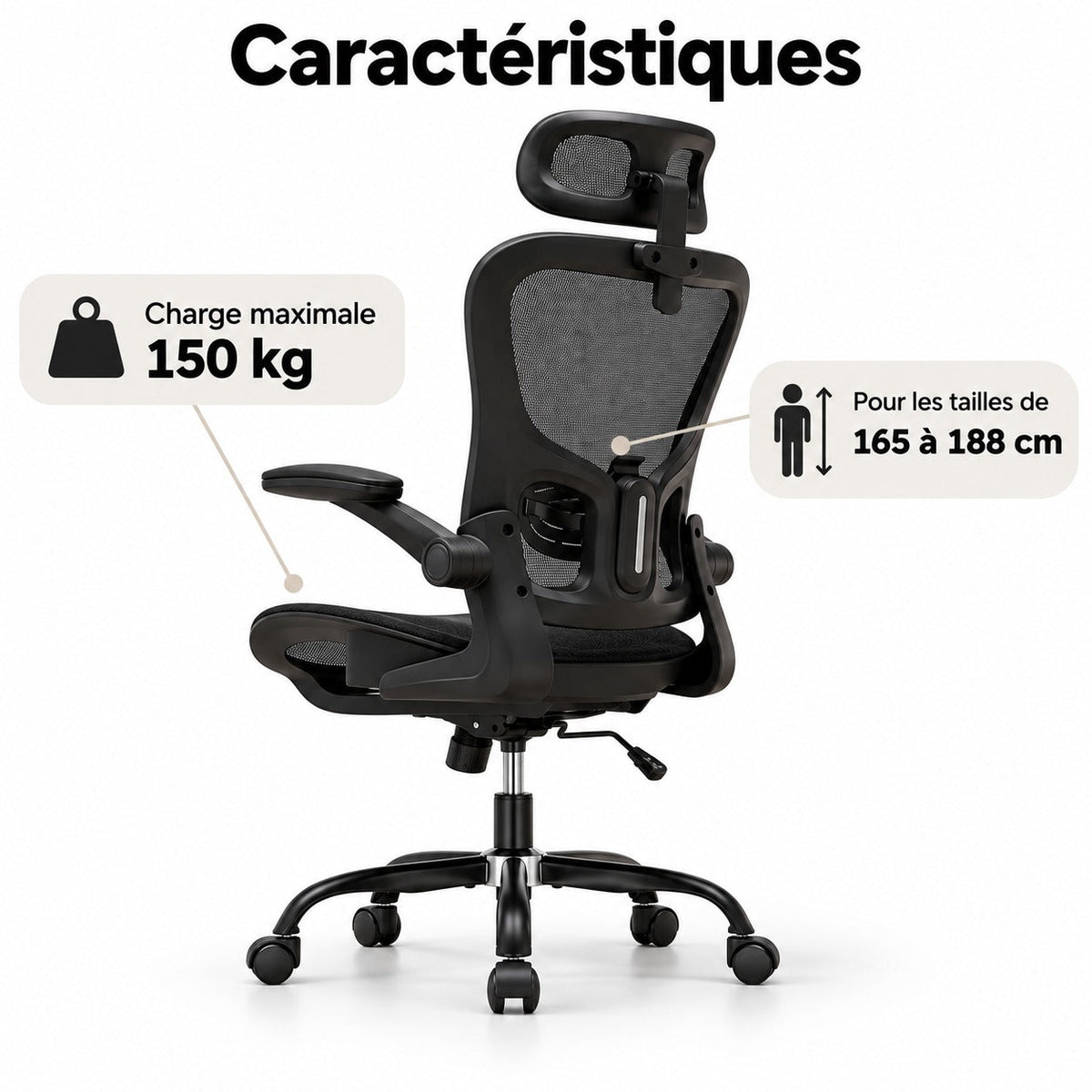 Caractéristiques de la chaise ergonomique : charge maximale 150 kg, pour les tailles de 165 à 188 cm